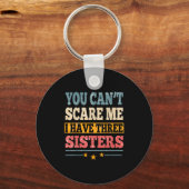 Meme You Can't E Me I Have Three Sister Funny Brot Schlüsselanhänger (Vorderseite)