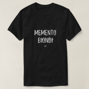 Memento Biondi (Witz des italienisch-lateinischen  T-Shirt