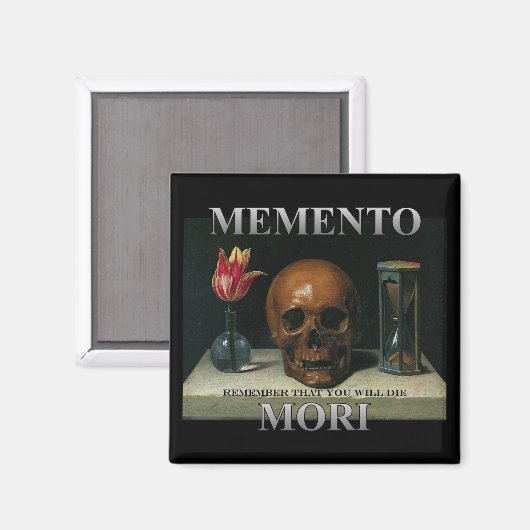 Memento Mori - Denken Sie daran, dass Sie die werd Magnet (Vorderseite/Rückseite)