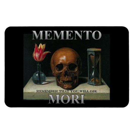 Memento Mori - Denken Sie daran, dass Sie die werd Magnet (Horizontal)