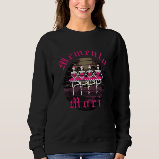 Memento Mori Latein Tanz des Todes Funny Sweatshirt (Vorderseite)