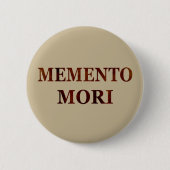 Memento mori, lateinischer Ausdruck Button (Vorderseite)