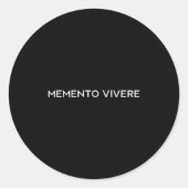 Memento Vivere Denken Sie daran, zu leben Philosop Runder Aufkleber (Vorderseite)