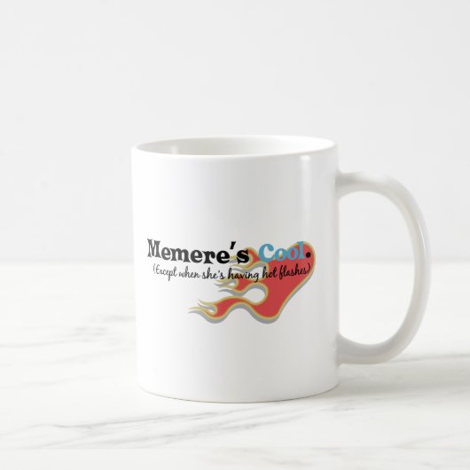 Memere hat Hitzewallungen Kaffeetasse (Rechts)