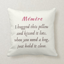 Memere I umarmte dieses Kissen