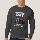 Memorial Day Never Forgotten Patriotic Military Sweatshirt (Vorderseite)