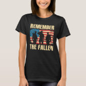 Memorial Day Remember The Fallen Veteran Military  T-Shirt (Vorderseite)