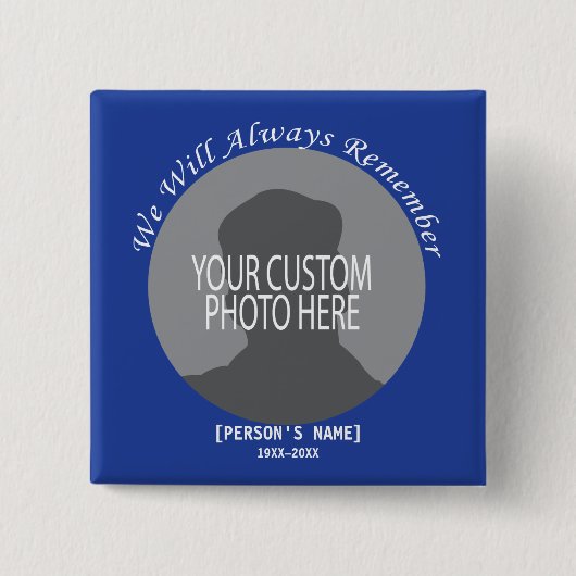 Memorial: Erinnern Sie sich immer an ein benutzerd Button (Vorderseite)