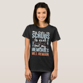 Memories Will Remain Retired Nurse Retirement Nurs T-Shirt (Vorne ganz)