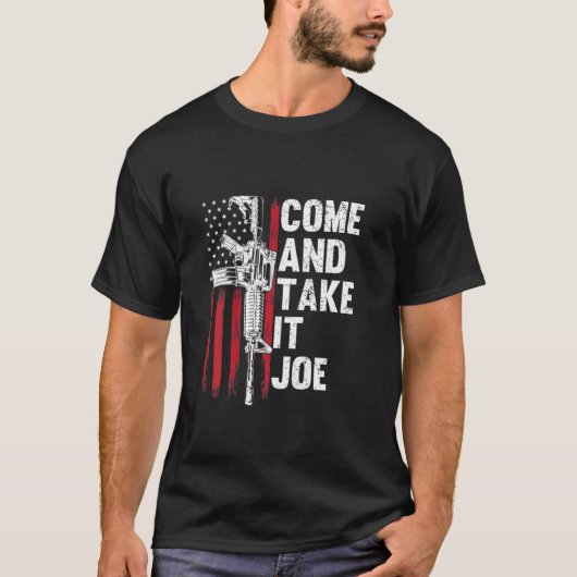 Men Come And Take It Joe Gun Rights Ar 15 American T-Shirt (Vorderseite)