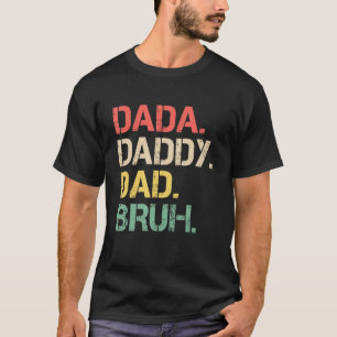 Men Dada Daddy Vater Bruh Fathers Day Vintag Funny T-Shirt