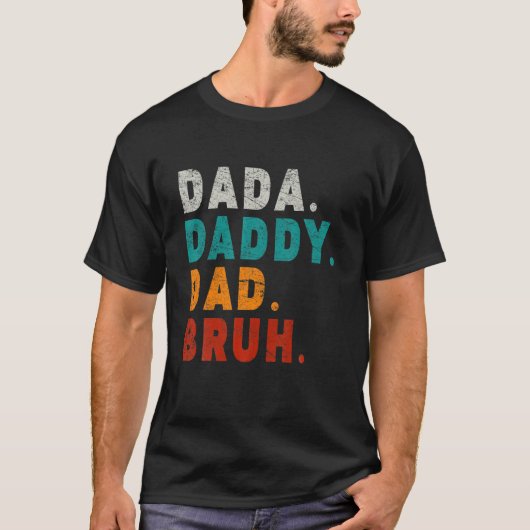 Men Dada Daddy Vater Bruh Funny Vater T-Shirt (Vorderseite)