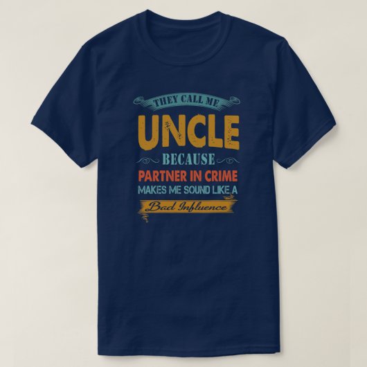 Men Father's Day They Call Me Uncle Partner In T-Shirt (Design vorne)