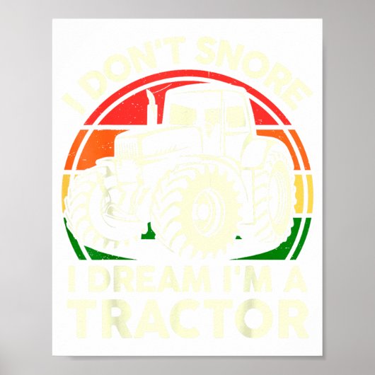 Men I Don't Snore I Dream I'm Tractor Funny Farmer Poster (Vorne)
