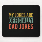 Men My Jokes Are Ly Dad Jokes New Daddy Fathers Da Mousepad (Vorne)