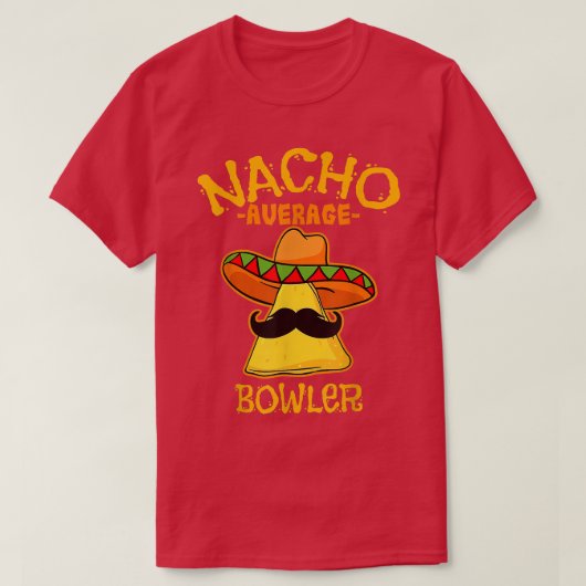 Men Nacho Average Bowler Cinco De Mayo Meican Fath T-Shirt (Design vorne)
