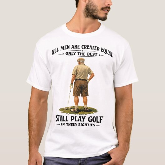 Men Play Golf in Their Eighties Funny Golfer Quote T-Shirt (Vorderseite)