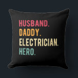 Men’s Husband Daddy Electrician Hero Fars Day Gift Kissen<br><div class="desc">Men’s Husband Daddy Electrician Hero Fars Day Gift</div>