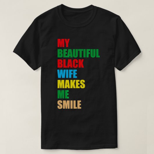 Men’s My Black Wife Makes Me Smile T-Shirt (Design vorne)