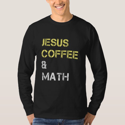 Men Women Youth Jesus Coffee & Math Christ Mathema T-Shirt (Vorderseite)
