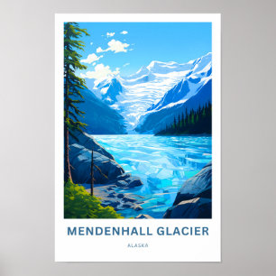 Mendenhall Glacier Alaska Travel Print Poster