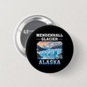 Mendenhall-Gletscher Alaska Outdoor-Wandern Campin Button (Vorne & Hinten)