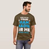 Menne deinen Ham Radio oder Me Morse Code Operator T-Shirt (Vorne ganz)