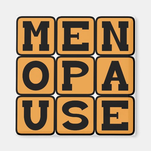 Menopause, Bühne bei Frauen Magnet (Vorne)