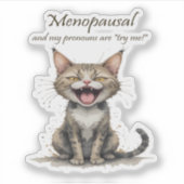 Menopause Humor Stressed Angry Cat Aufkleber (Vorderseite)