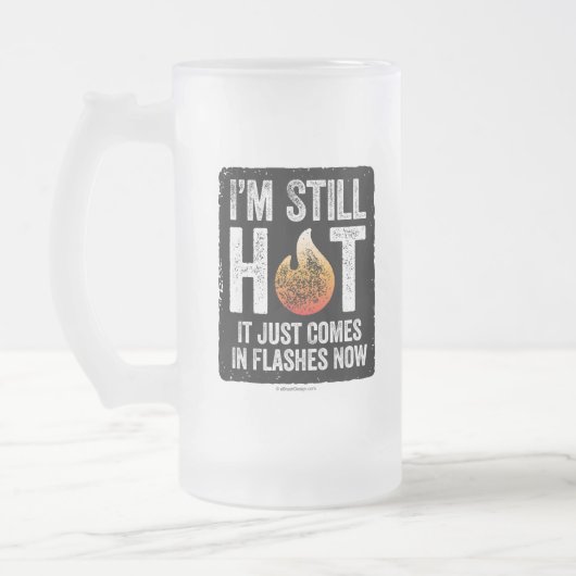 Menopause (I’m Still Hot) Frosted Glass Beer Mug Mattglas Bierglas (Links)