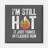 Menopause (ich bin immer noch heiß) bnm Magnet (Vorne)