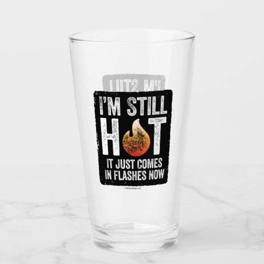 Menopause (ich bin immer noch heiß) Glas (Vorderseite)