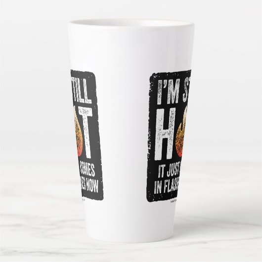 Menopause (ich bin immer noch heiß) Latte-Tasse Milchtasse (Vorderseite)