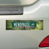 Menopause Lane-Zeichen für ein gutes Lachen Bumper Autoaufkleber (Auf Auto)