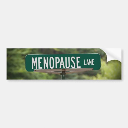 Menopause Lane-Zeichen für ein gutes Lachen Bumper Autoaufkleber (Vorne)