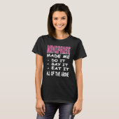 MENOPAUSE Made Me Do It Say It Eat It Present T-Shirt (Vorne ganz)