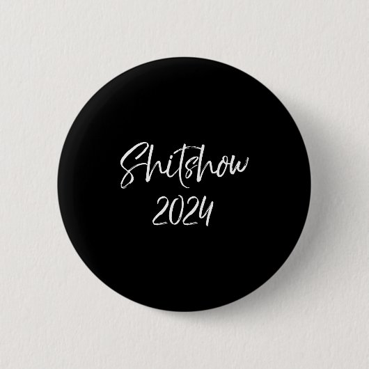 Mens 2024 Election Quote Sarcastic Litical Gift Sh Button (Vorderseite)