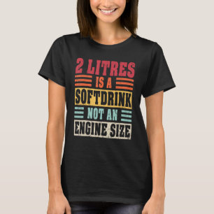 Mens 2 Liter Verdrängung 2 Liter ist ein Erfrischu T-Shirt