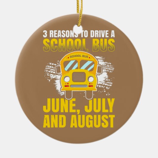 Mens 3 gute Gründe, einen Schulbus fahren Juni Keramik Ornament (Vorne)
