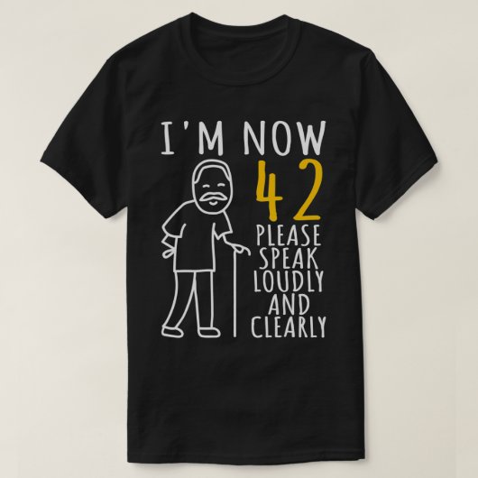 MENS 42nd Birthday For Him I'm Now 42 Years Old T-Shirt (Design vorne)