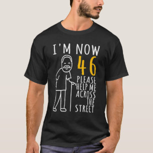 Mens 46. Geburtstag für ihn bin ich jetzt 46 Jahre T-Shirt