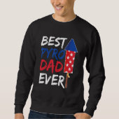 Mens 4th of July for your Patriotic Pyrotechnist D Sweatshirt (Vorderseite)