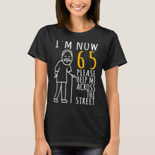 Mens 65. Geburtstag für ihn, ich bin jetzt 65 Jahr T-Shirt