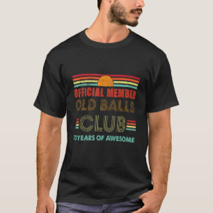 Mens 73. Geburtstag Old Balls Club 73 Jahre Awes T-Shirt