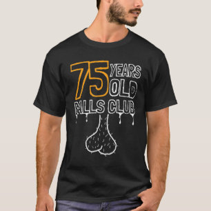 Mens 75. Geburtstag Old Balls Club 75 Jahre Awes T-Shirt