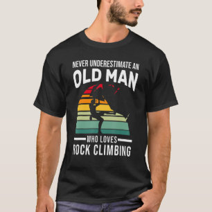 Mens a Old Man Liebe Rock Climbing Rock Climb T-Shirt