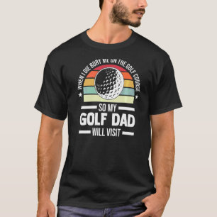 Mens, als ich mich am Golfspiel Die T-Shirt