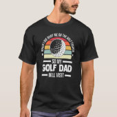 Mens, als ich mich am Golfspiel Die T-Shirt (Vorderseite)