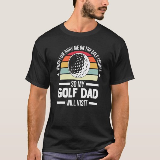 Mens, als ich mich am Golfspiel Die T-Shirt (Vorderseite)