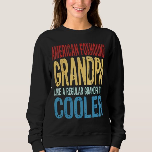Mens American Foxhound Grandpa  Like a Grandpa but Sweatshirt (Vorderseite)
